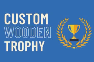 Custom Wooden Trophy Manufacturing Services